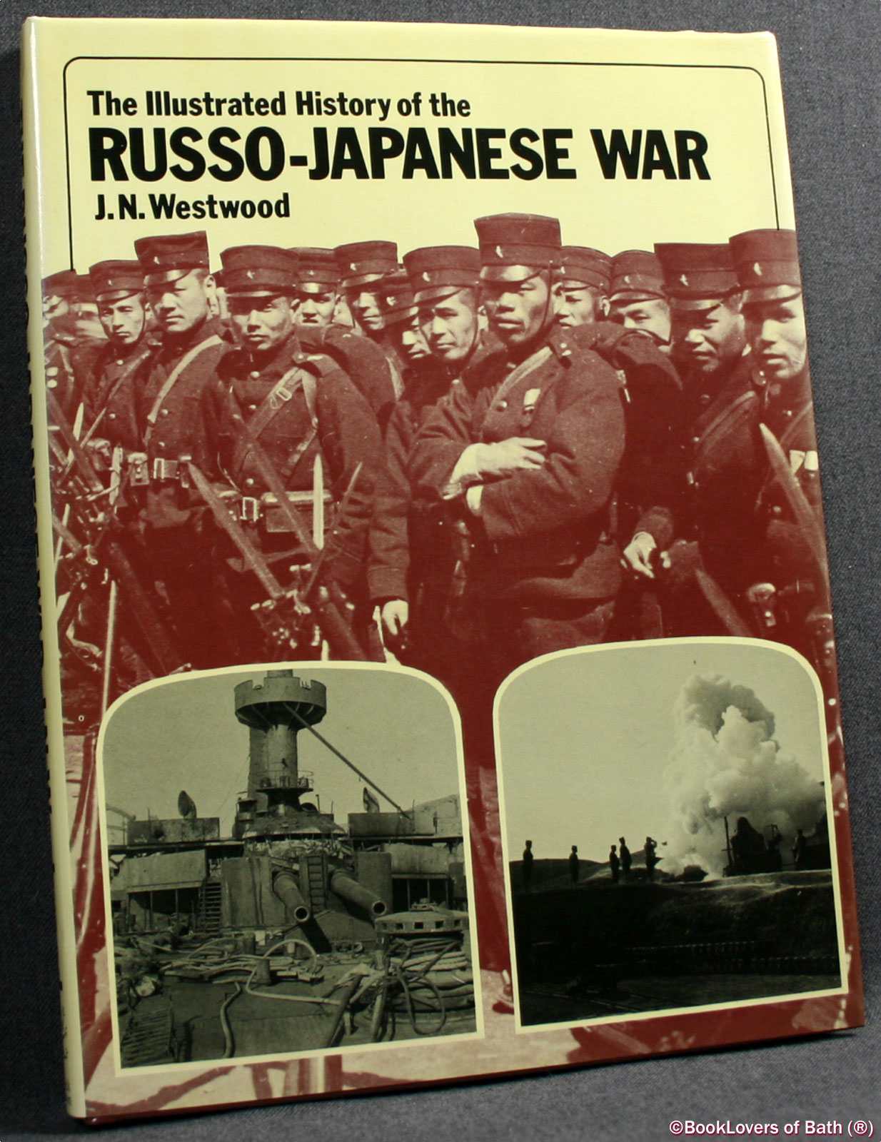 The Illustrated History of the Russo-Japanese War by J. N. John
